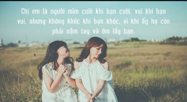 Những Stt hay về tình chị em khiến triệu trái tim rung động 1 Những Stt hay về tình chị em khiến triệu trái tim rung động